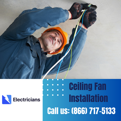 Expert Ceiling Fan Installation Services | Laurel Electricians